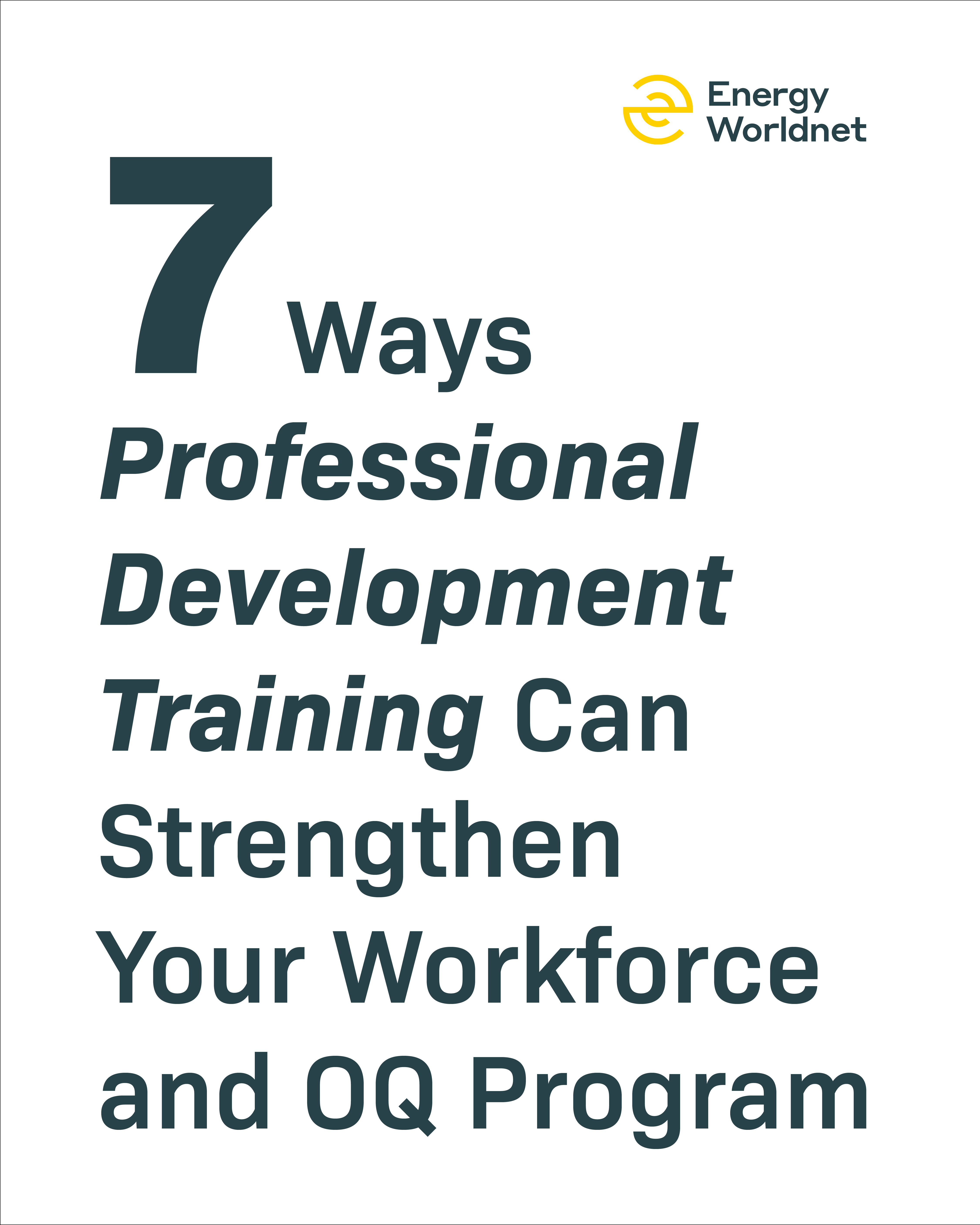 7 Ways Professional Development Training Can Strengthen Your Workforce and OQ Program