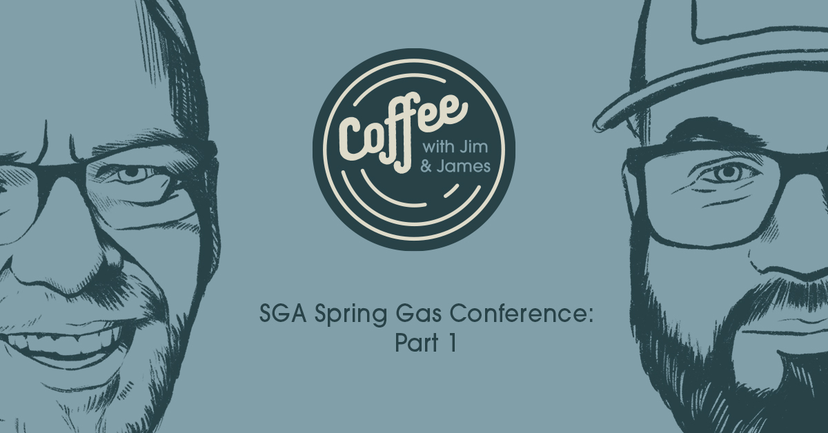 CWJJ Episode 149: SGA Spring Gas Conference: Part 1
